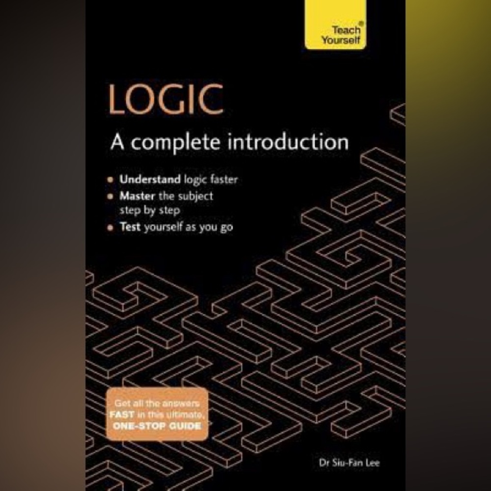 Logic: A Complete Introduction Book